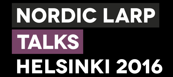 Nordic Larp Talks Helsinki 2016